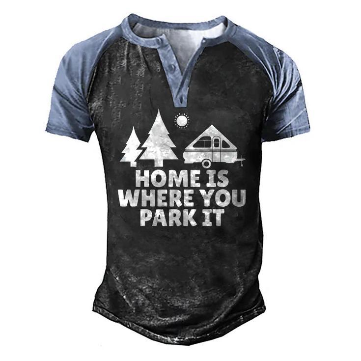 A Frame Camper Home Is Where You Park It Rv Camping Men's Henley Raglan T-Shirt