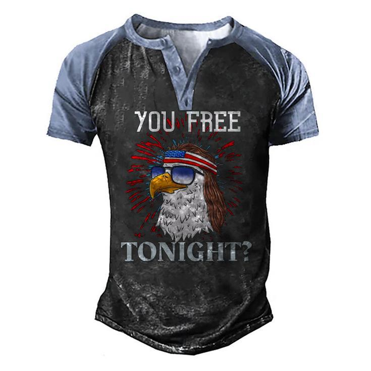 Are You Free Tonight 4Th Of July American Bald Eagle Men's Henley Raglan T-Shirt