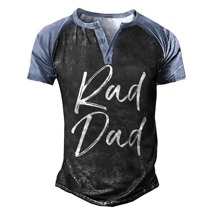 Mens Fun Fathers Day From Son Cool Quote Saying Rad Dad Men's Henley Raglan T-Shirt