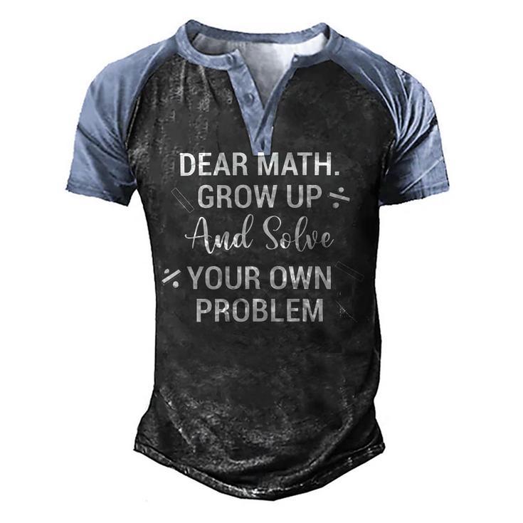 Funny Math Quote For Girls Boys Teens Men Women Dear Math    V2 Men's Henley Shirt Raglan Sleeve 3D Print T-shirt