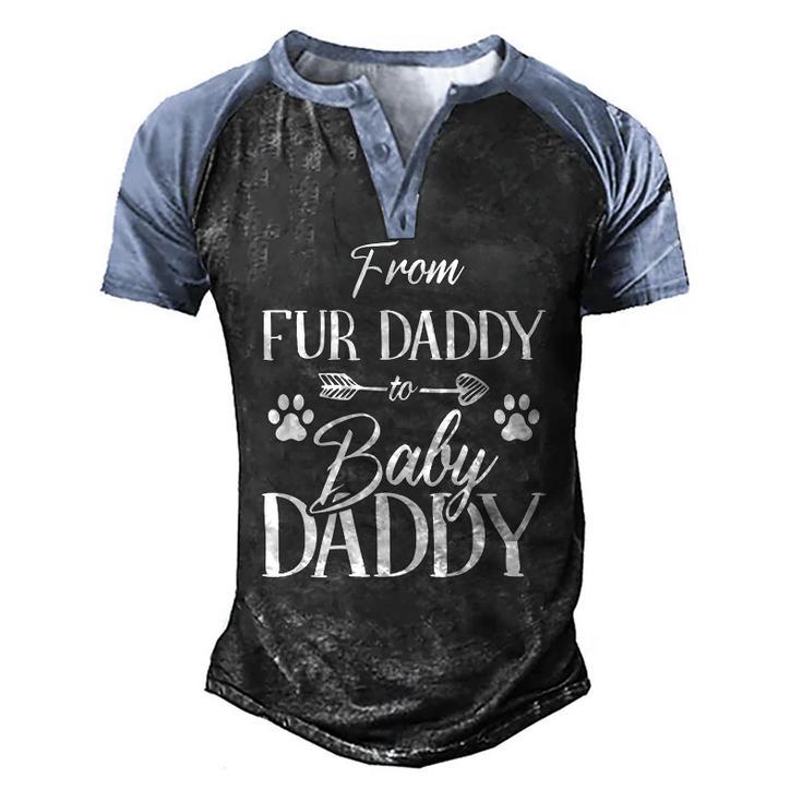 From Fur Daddy To Baby Daddy Fur Dad To Baby Dad Men's Henley Raglan T-Shirt