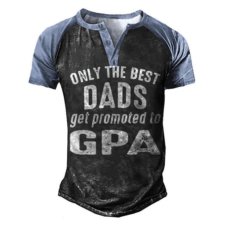 G Pa Grandpa Gift   Only The Best Dads Get Promoted To G Pa V2 Men's Henley Shirt Raglan Sleeve 3D Print T-shirt