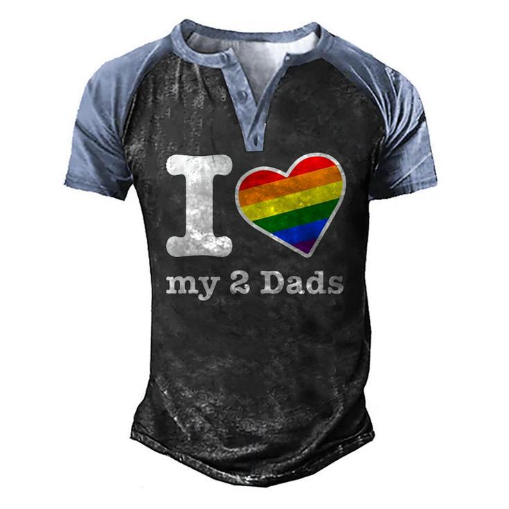 Gay Dads I Love My 2 Dads With Rainbow Heart Men's Henley Raglan T-Shirt