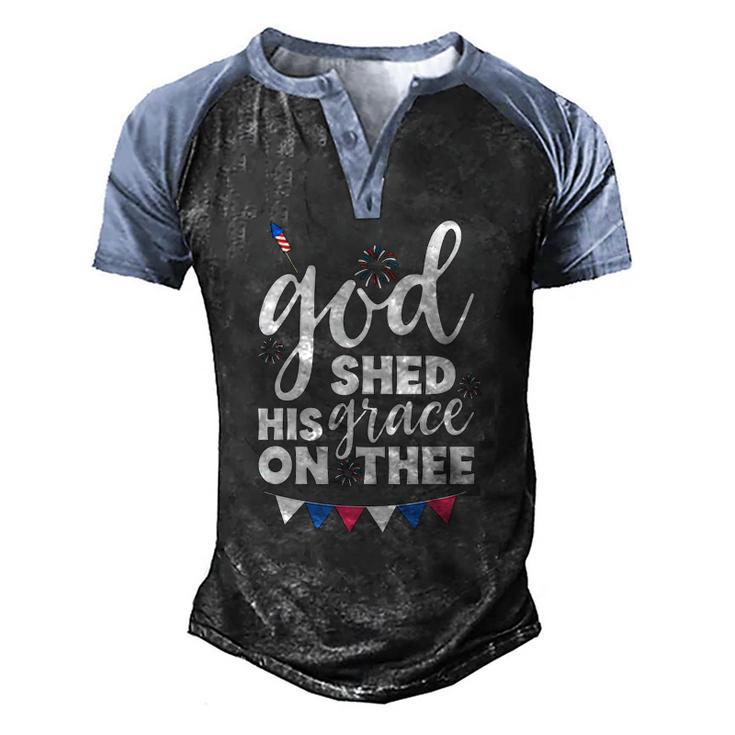 God Shed His Grace On Thee4th Of July Usa Anthem Men's Henley Raglan T-Shirt
