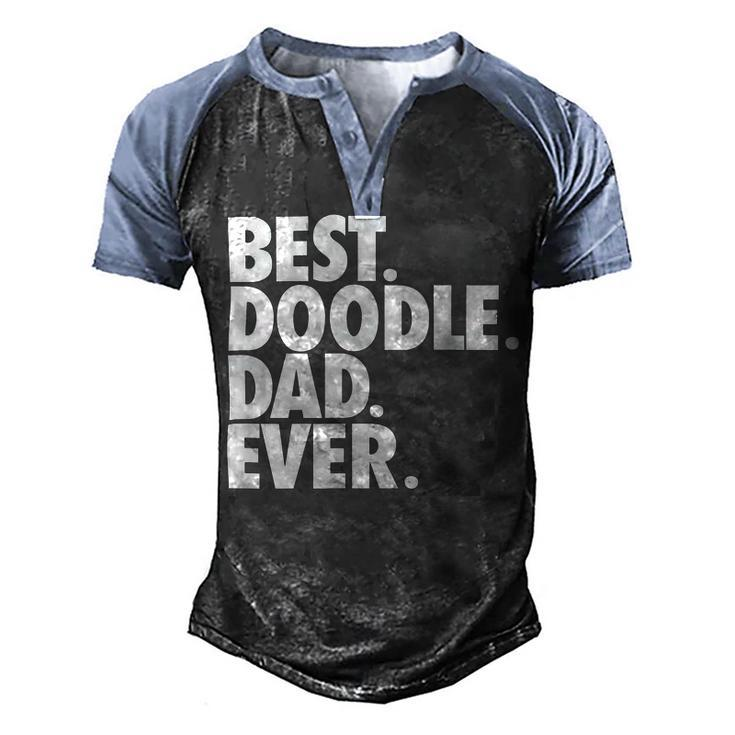 Goldendoodle Dad  - Best Doodle Dad Ever Men's Henley Shirt Raglan Sleeve 3D Print T-shirt