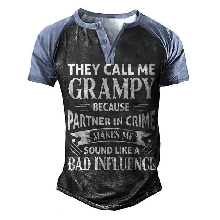 Grampy Grandpa Gift   They Call Me Grampy Because Partner In Crime Makes Me Sound Like A Bad Influence Men's Henley Shirt Raglan Sleeve 3D Print T-shirt