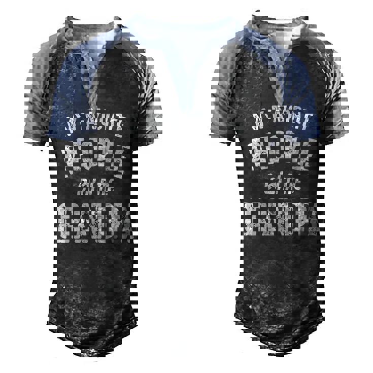 Grandpa Gift   My Favorite People Call Me Grandpa Men's Henley Shirt Raglan Sleeve 3D Print T-shirt
