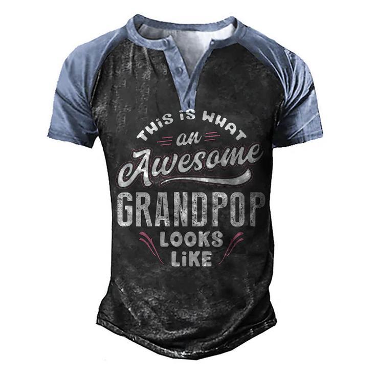 Grandpop Grandpa Gift   This Is What An Awesome Grandpop Looks Like Men's Henley Shirt Raglan Sleeve 3D Print T-shirt