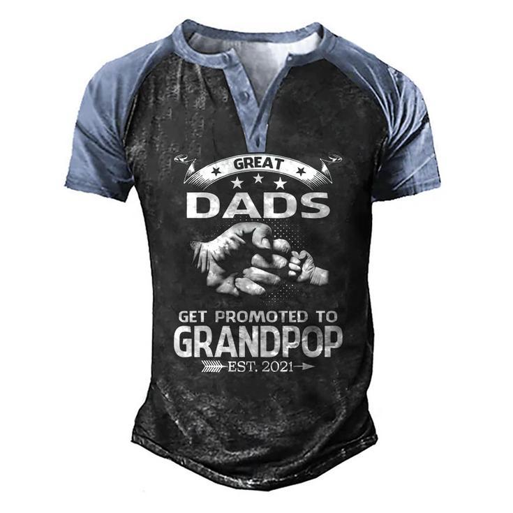 Great Dads Get Promoted To Grandpop Est 2021 Ver2 Men's Henley Raglan T-Shirt