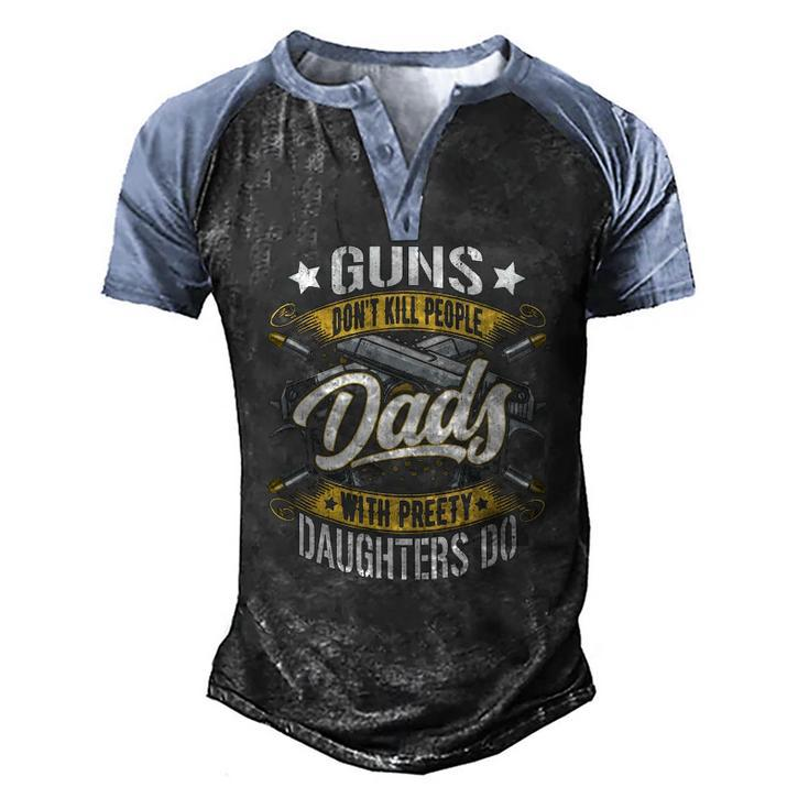 Guns Dont Kill People Dads With Pretty Daughters Do Active Men's Henley Raglan T-Shirt
