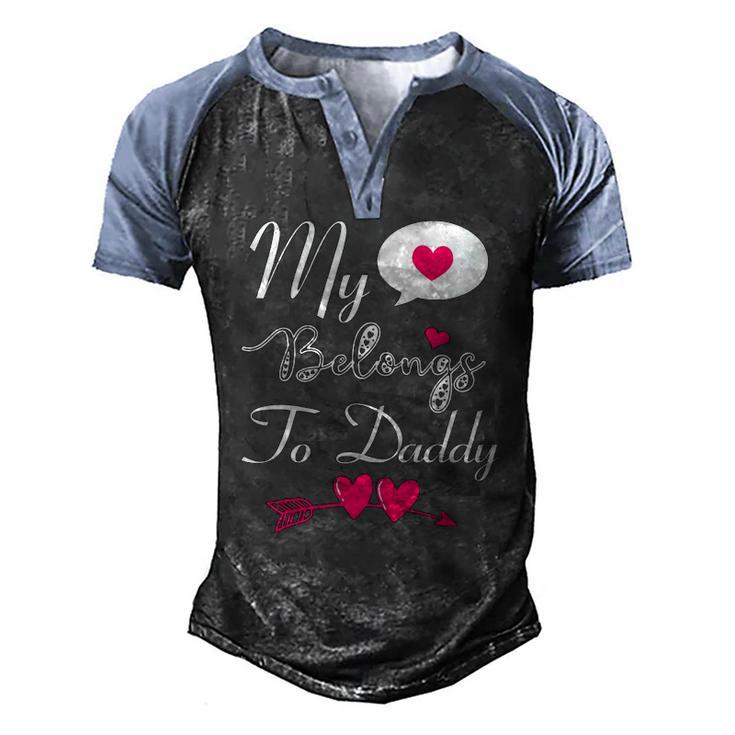 My Heart Belongs To Daddy Girls Boys Valentines Day Tee Men's Henley Raglan T-Shirt