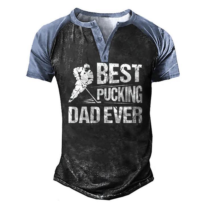 Hockey Player Best Pucking Dad Ever Hockey Father Hockey Pun Men's Henley Raglan T-Shirt