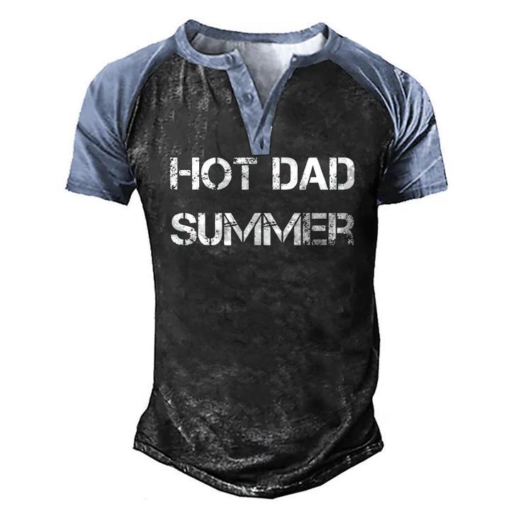 Mens Hot Dad Summer Fathers Day Summertime Vacation Trip Men's Henley Raglan T-Shirt