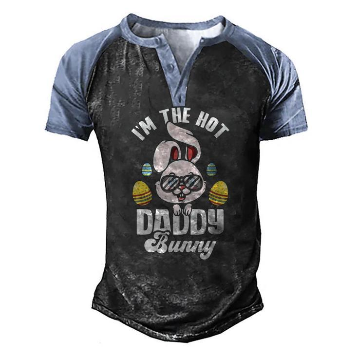 Mens Im The Hot Daddy Bunny Matching Family Easter Party Men's Henley Raglan T-Shirt