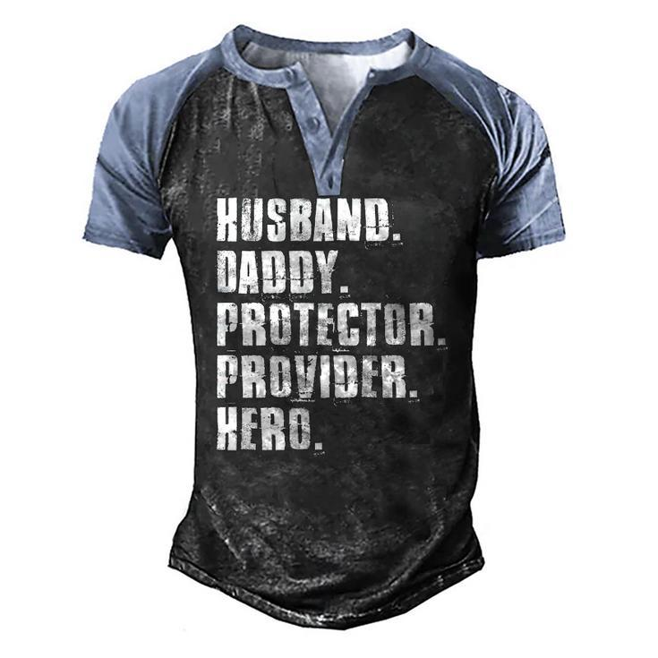 Husband Daddy Protector Provider Hero Fathers Day Daddy Day Men's Henley Raglan T-Shirt