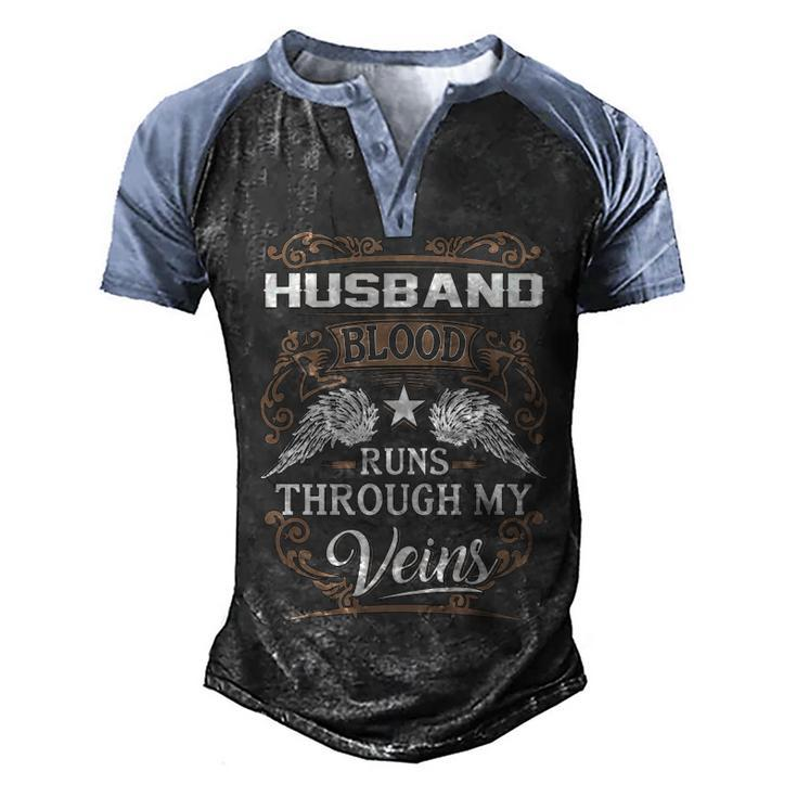Husband Name Gift Husband Blood Runs Through My Veins Men's Henley Shirt Raglan Sleeve 3D Print T-shirt