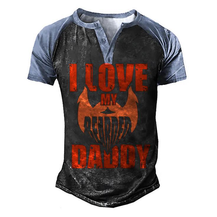 I Love My Bearded Daddy Fathers Day T Shirts Men's Henley Shirt Raglan Sleeve 3D Print T-shirt