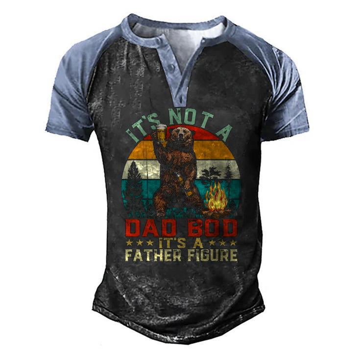 Its Not A Dad Bod Its A Father Figure Bear Vintage Men's Henley Raglan T-Shirt