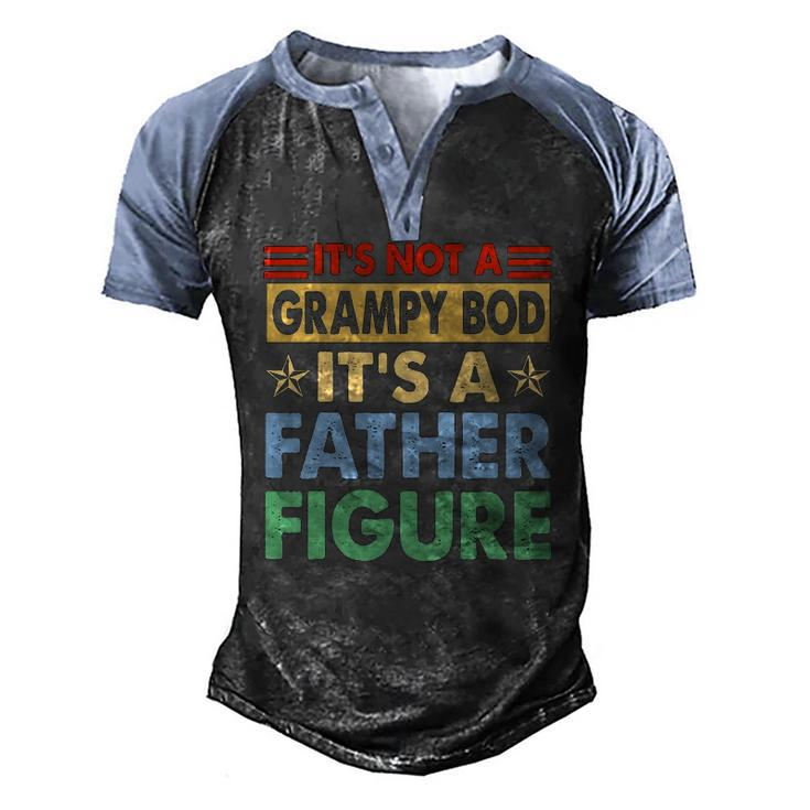 Mens Its Not A Grampy Bod Its A Father Figure Fathers Day Men's Henley Raglan T-Shirt