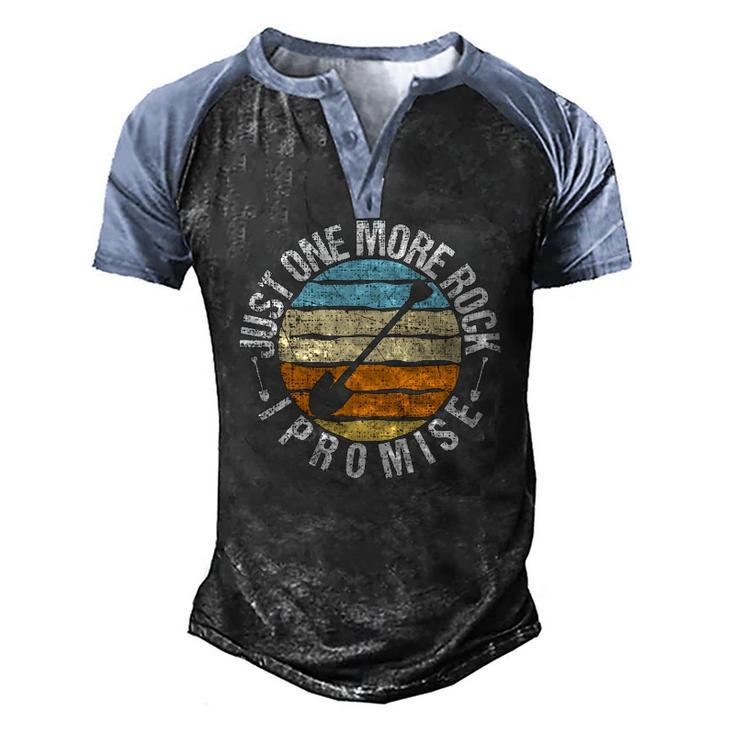 Just One More Rock I Promise Rock Collector Geode Hunter Men's Henley Raglan T-Shirt