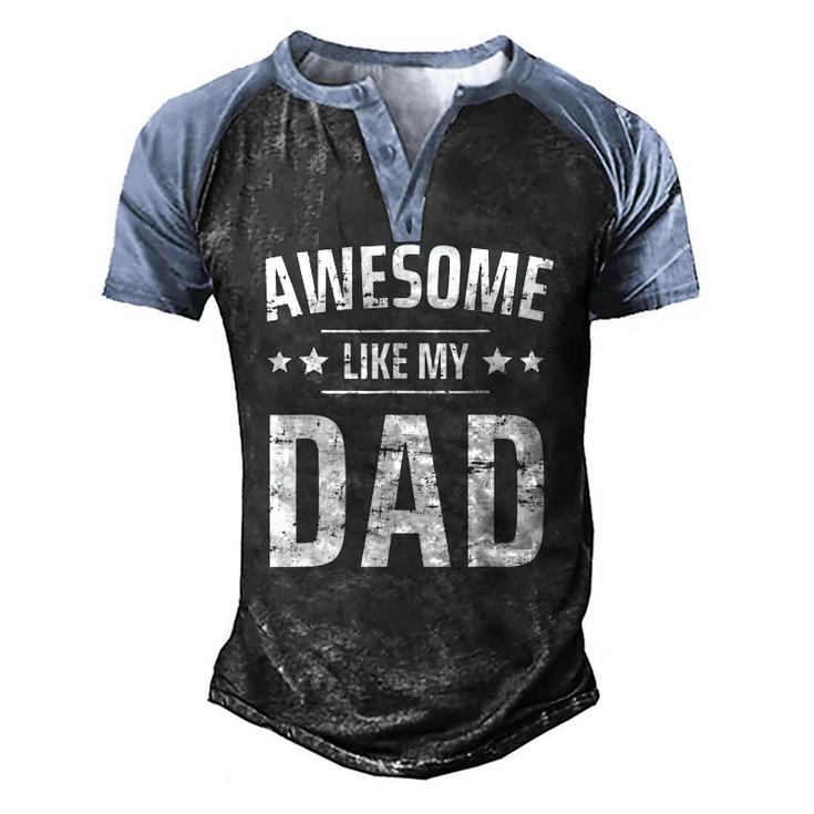 Kids Awesome Like My Dad Sayings Ideas For Fathers Day Men's Henley Raglan T-Shirt