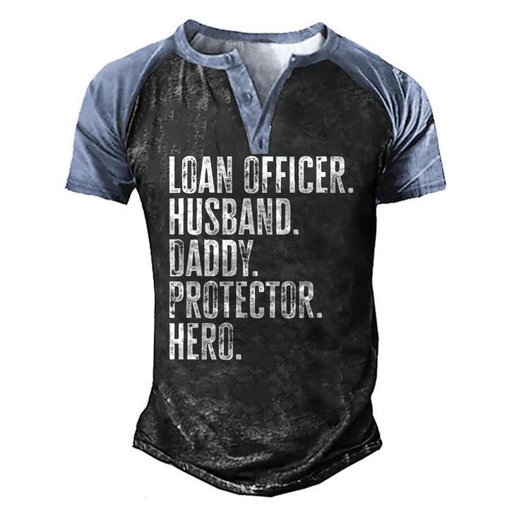 Mens Loan Officer Husband Daddy Protector Hero Fathers Day Dad Men's Henley Raglan T-Shirt