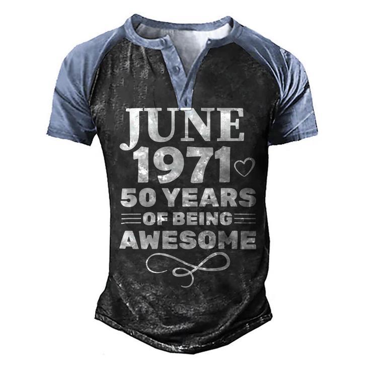 Made In June 1971 50 Years Of Being Awesome Men's Henley Shirt Raglan Sleeve 3D Print T-shirt