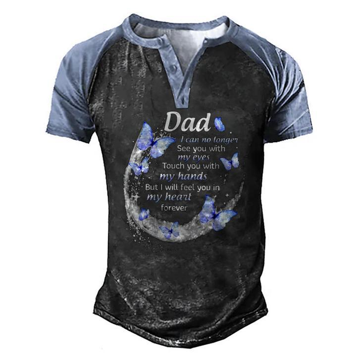 In Memory Of Dad I Will Feel You In My Heart Forever Fathers Day Men's Henley Raglan T-Shirt