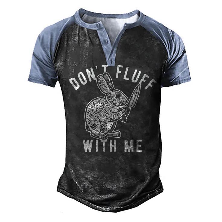 Mens Dont Fluff With Me Tshirt Funny Bunny Rabbit Easter Graphic Novelty Tee  176 Trending Men's Henley Shirt Raglan Sleeve 3D Print T-shirt