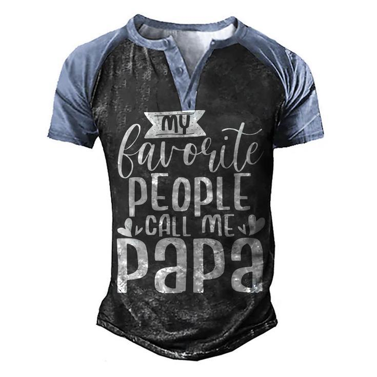 Mens My Favorite People Call Me Papa Men's Henley Shirt Raglan Sleeve 3D Print T-shirt