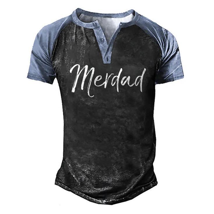 Mermaid Dad Pun Fathers Day From Merdad Daughter Men's Henley Raglan T-Shirt
