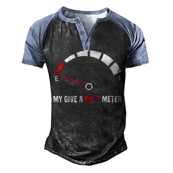 My Give A Shit Meter Is Empty Sarcastic Autocollant 394 Trending Shirt Men's Henley Shirt Raglan Sleeve 3D Print T-shirt