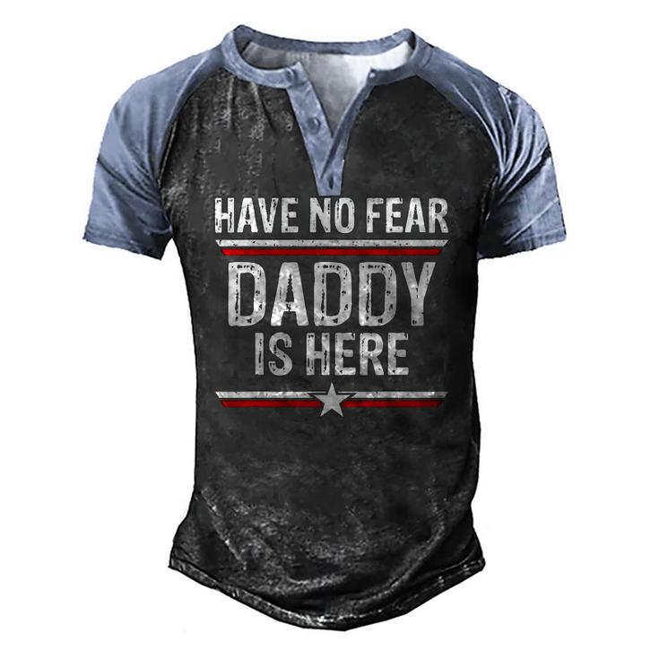 Mens Have No Fear Daddy Is Here Dad Grandpa Papa Men's Henley Raglan T-Shirt