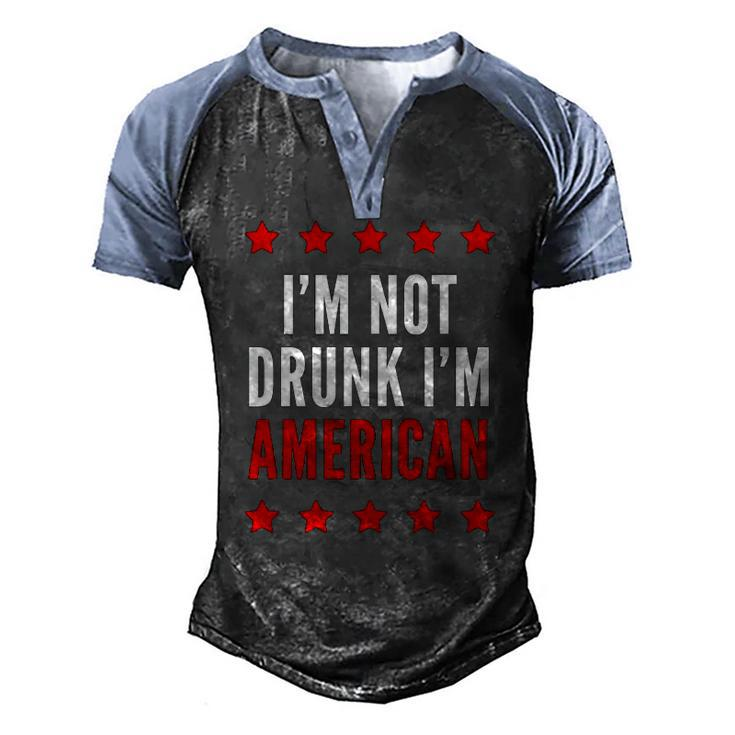 Im Not Drunk Im American 4Th Of July Tee Men's Henley Raglan T-Shirt