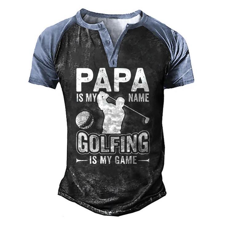 Papa Is My Name Golfing Is My Game Golf Men's Henley Raglan T-Shirt