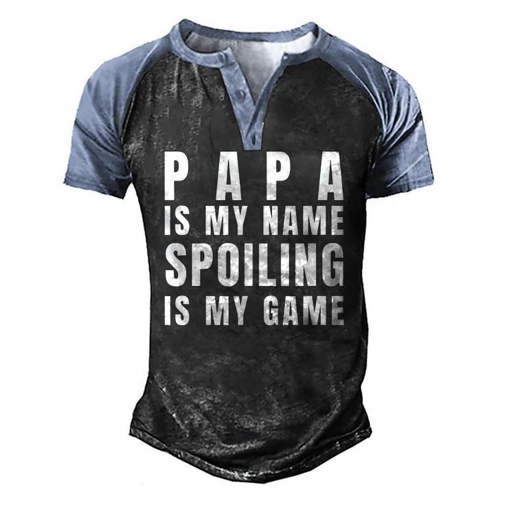 Mens Papa Is My Name Spoiling Is My Game Fathers Day Men's Henley Raglan T-Shirt