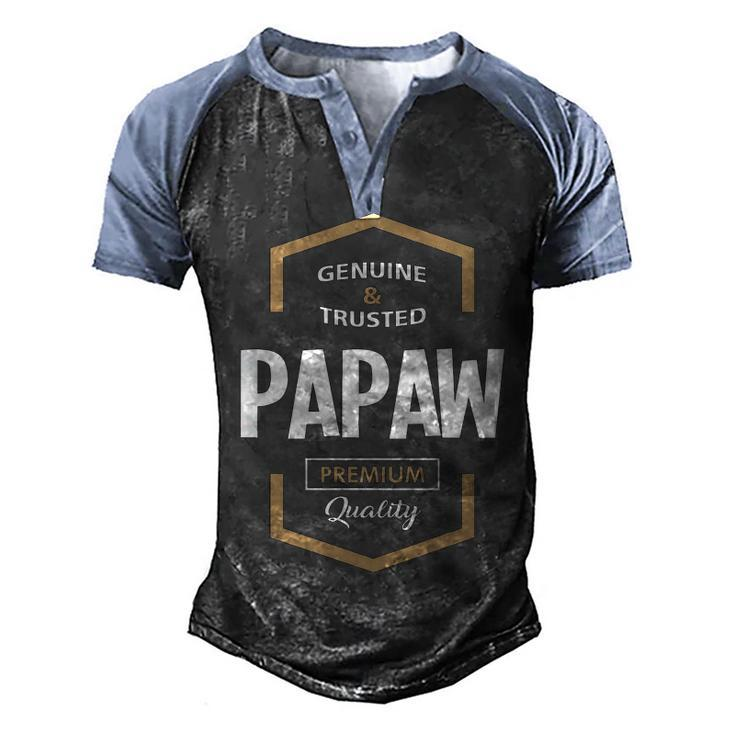 Papaw Grandpa Gift   Genuine Trusted Papaw Premium Quality Men's Henley Shirt Raglan Sleeve 3D Print T-shirt