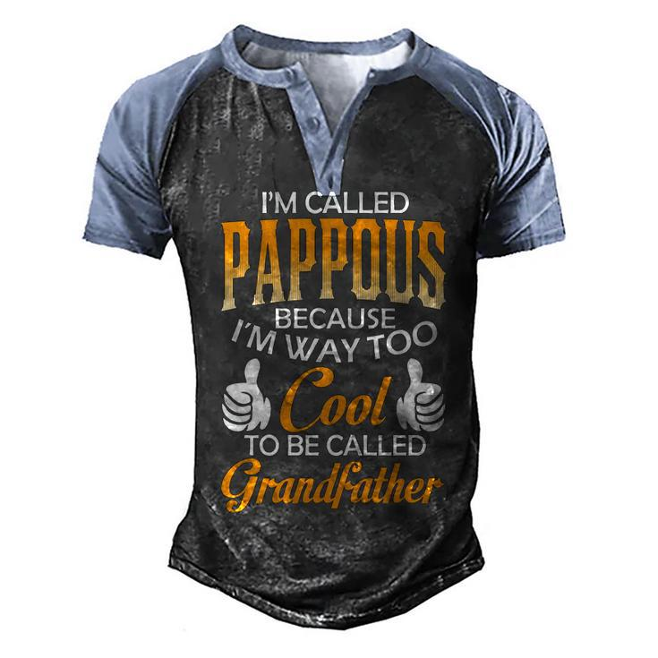 Pappous Grandpa Gift   Im Called Pappous Because Im Too Cool To Be Called Grandfather Men's Henley Shirt Raglan Sleeve 3D Print T-shirt