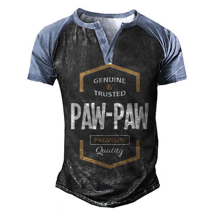Pawpaw Grandpa Gift   Genuine Trusted Pawpaw Premium Quality Men's Henley Shirt Raglan Sleeve 3D Print T-shirt