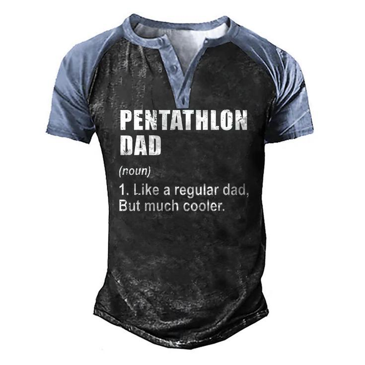Pentathlon Dad Like Dad But Much Cooler Definition Men's Henley Raglan T-Shirt