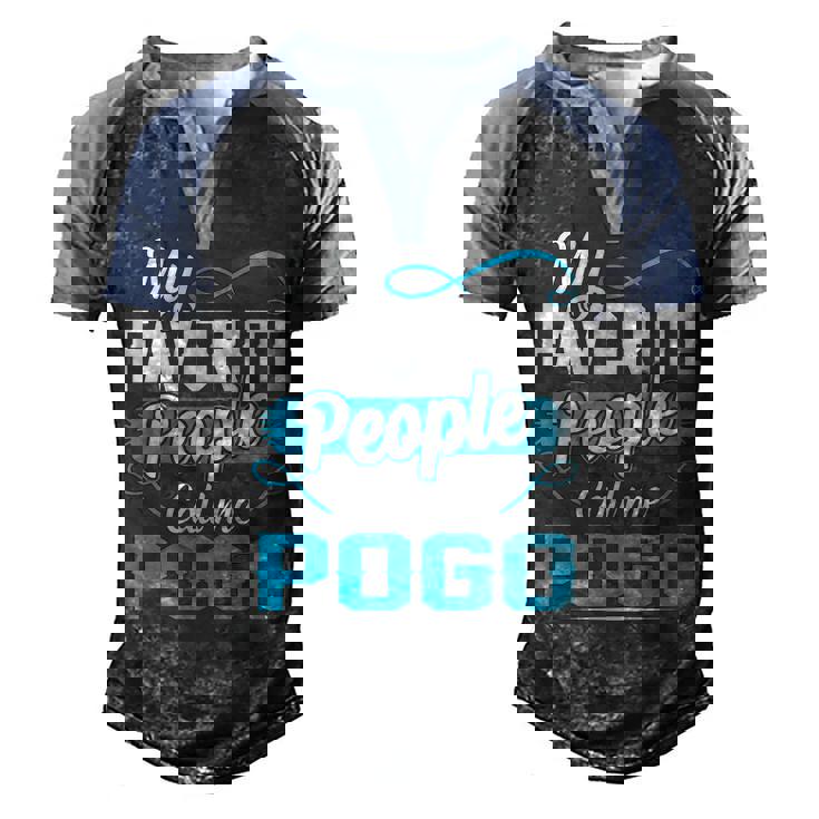Pogo Grandpa Gift   My Favorite People Call Me Pogo V2 Men's Henley Shirt Raglan Sleeve 3D Print T-shirt