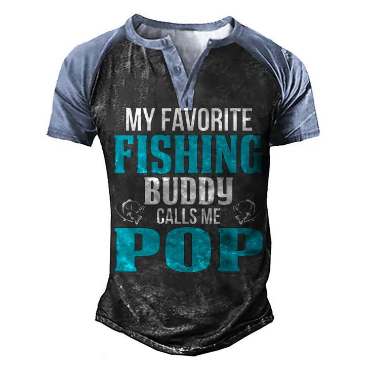 Pop Grandpa Fishing Gift   My Favorite Fishing Buddy Calls Me Pop V2 Men's Henley Shirt Raglan Sleeve 3D Print T-shirt