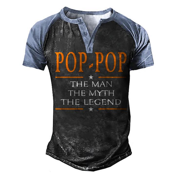 Pop Pop Grandpa Gift   Pop Pop The Man The Myth The Legend Men's Henley Shirt Raglan Sleeve 3D Print T-shirt