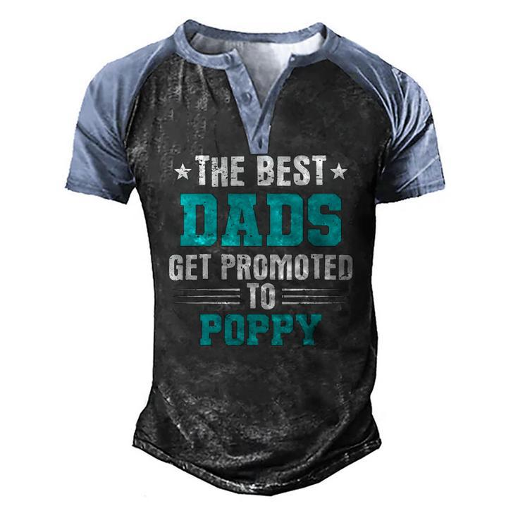 Poppy The Best Dads Get Promoted To Poppy Men's Henley Raglan T-Shirt