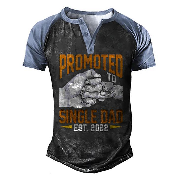 Mens Promoted To Single Dad Est 2022 Fathers Day New Single Dad Men's Henley Raglan T-Shirt