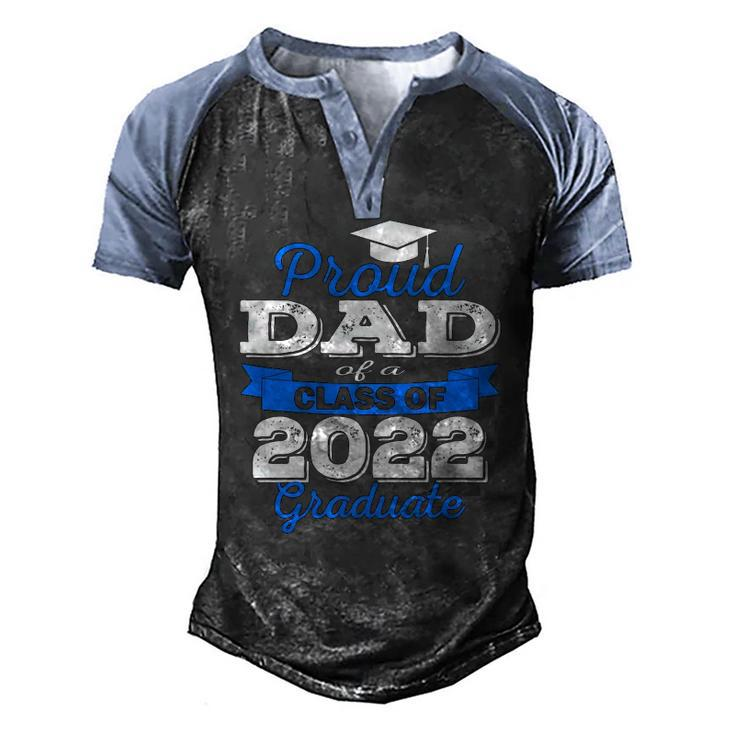 Proud Dad Of 2022 Graduate Class 2022 Graduation Family Men's Henley Raglan T-Shirt