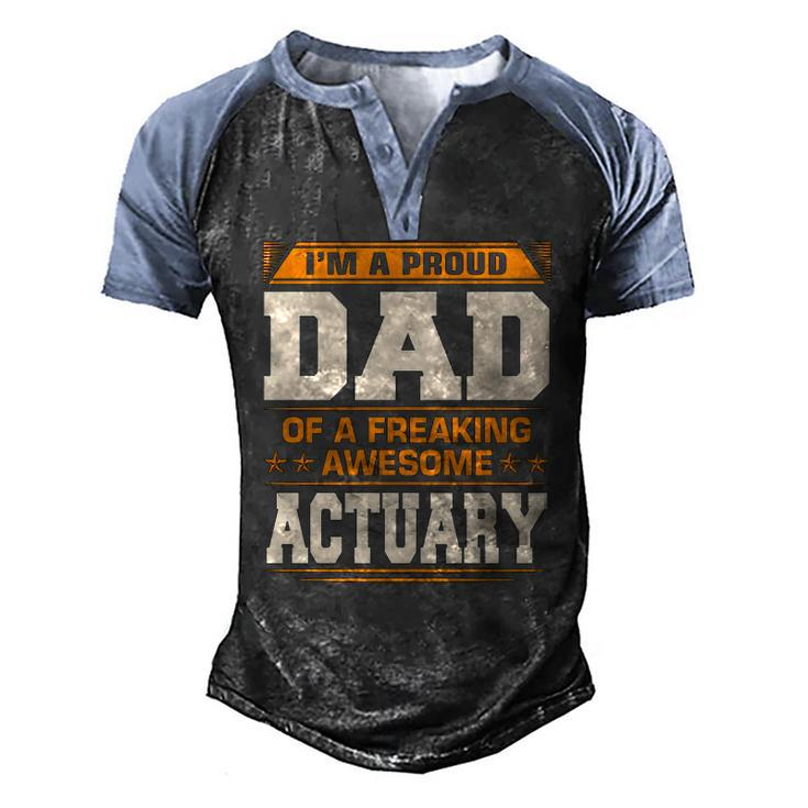 Proud Dad Of Awesome Actuary Fathers Day Men's Henley Raglan T-Shirt