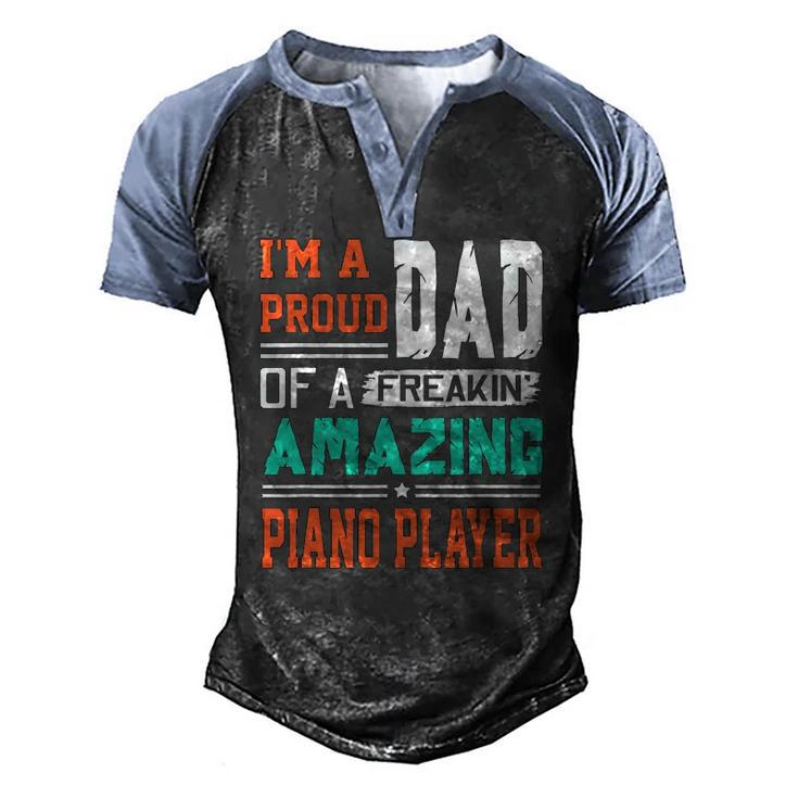 Proud Dad Of A Freakin Awesome Piano Player Fathers Day Men's Henley Raglan T-Shirt