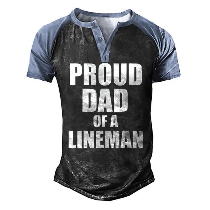 Proud Dad Of A Lineman Football Dad Men's Henley Raglan T-Shirt