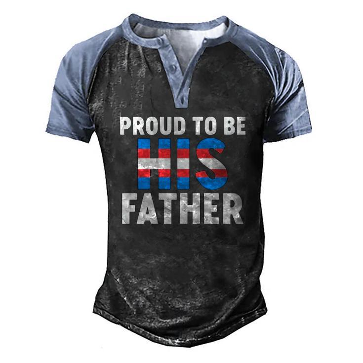 Proud To Be His Father Gender Identity Transgender Men's Henley Raglan T-Shirt